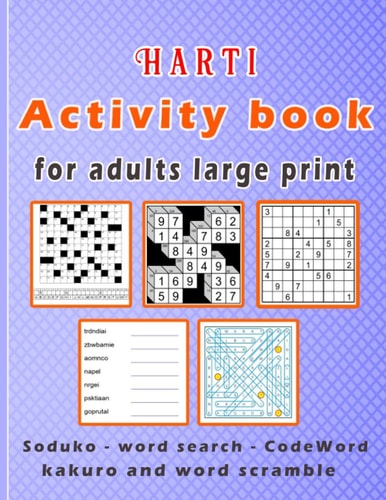 Harti Activity Book for Adults Large Print Puzzle Book Mixed ! Soduko, Word Search, CodeWord, Kakuro and Word Scramble 110 Pages