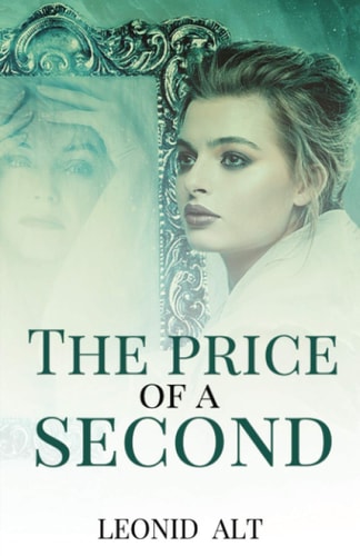 The Price of a Second A Story about Love and the Meaning of Life