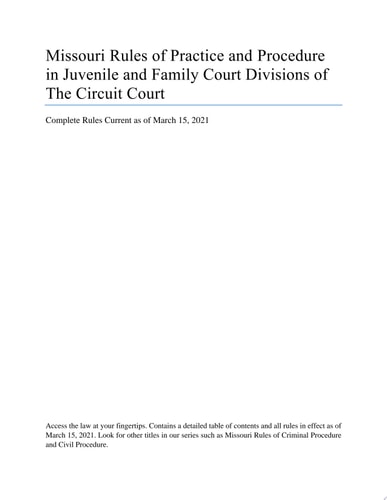 Missouri Rules of Practice and Procedure in Juvenile Courts and Family Court Divisions of The Circuit Court