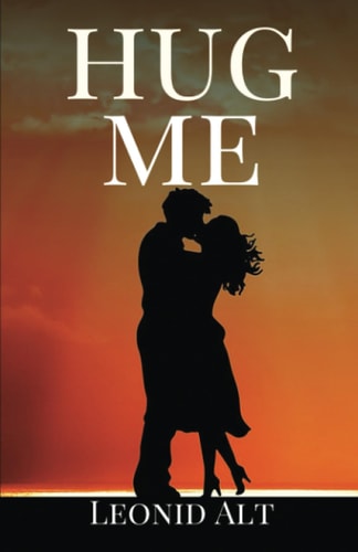 Hug Me A Story about Love and the Meaning of Life