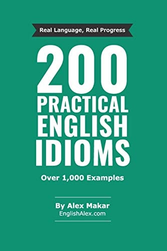 200 Practical English Idioms