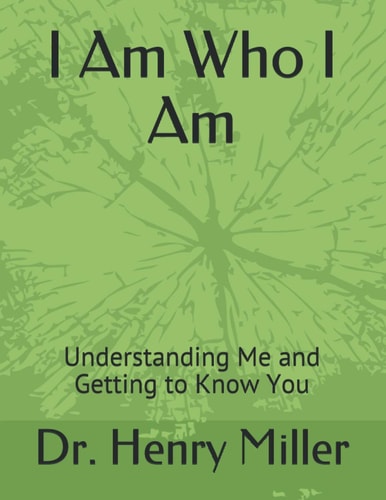 I Am Who I Am Understanding Me and Getting to Know You