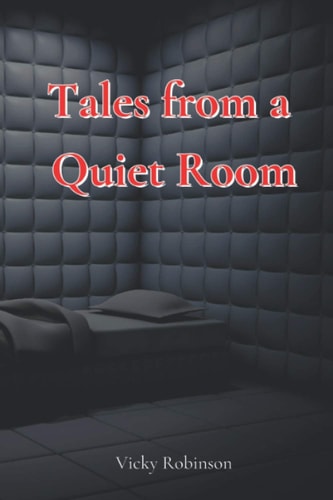 Tales from a Quiet Room Short Stories from 9 Independent Authors