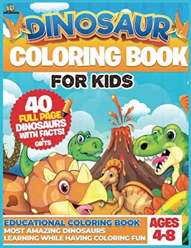 Dinosaur Coloring Book for Kids Great Gift for Boys & Girls Ages 4-8, Education and Learning Fun Activity Book