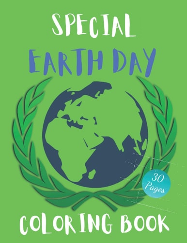 Special Earth Day Coloring Book Green Planet Coloring And Activity Book For Kids And Adults