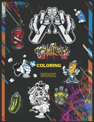 Graffiti Coloring Book Graphite Street Coloring Book Is Suitable for Teens and Teens 50 Pages and Size 8. 5*11in