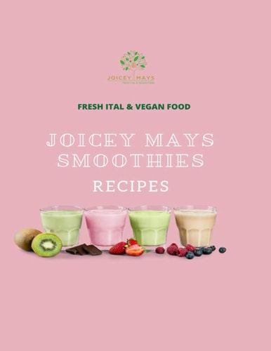 Joicey Mays Smoothies I Am Going to Help You Rebuild Your Health