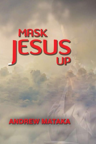 Mask Jesus Up Covid Is Real