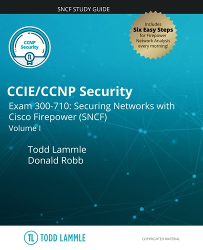 CCIE/CCNP Security Exam 300-710: Securing Networks with Cisco Firepower (SNCF) Volume I