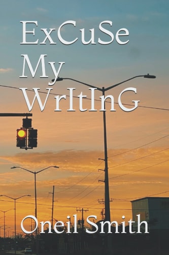 Excuse My Writing