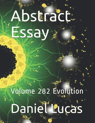 Abstract Essay Volume 282 Evolution
