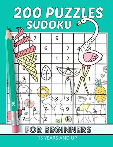 200 Puzzles Sudoku for Beginners 15 Years and Up Mixed Very Hard and Esay / Huge Bargain Collection of 200 Puzzles, 9x9 Sudoku Book / and Solutions, Medium and Hard Level / Tons of Challenge for Your Brain . for a Better Gaming Experience .