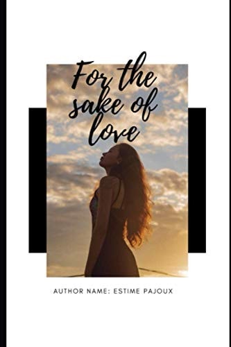 For The Sake Of Love