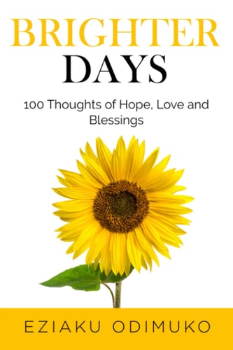 Brighter Days 100 Thoughts of Hope, Love and Blessings
