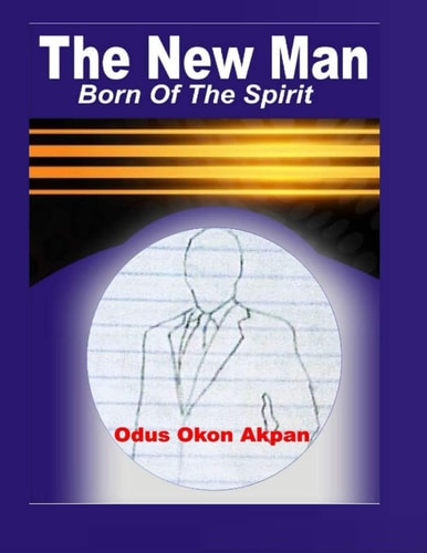 The New Man Born of the Spirit