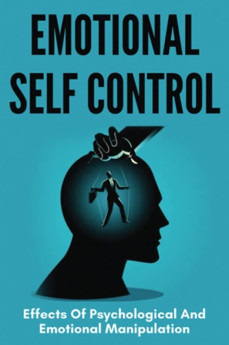 Emotional Self Control Effects Of Psychological And Emotional Manipulation: Hypnosis Techniques