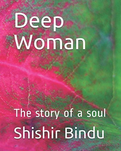 Deep Woman The Story of a Soul