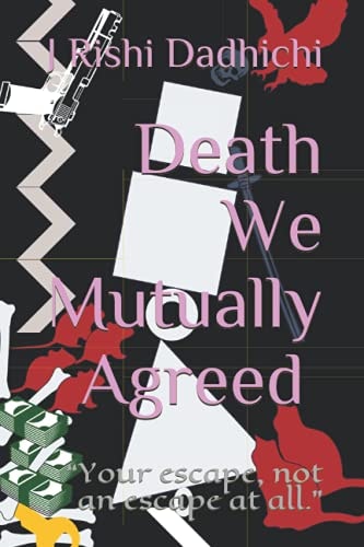 Death We Mutually Agreed " Your Escape, Not an Escape at All."