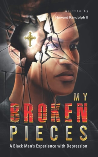 My Broken Pieces A Black Man's Experience with Depression