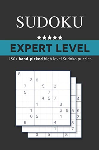 Sudoku 150+ Expert Level Sudoku Puzzles.: Collection of Hand-picked High Level Sudoku Games.