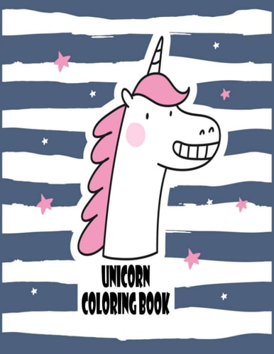 Unicorn Coloring Book Kids Ages 2-5; Fun Children's Coloring Book - 100 Magical Pages with Unicorns & Kids to Color
