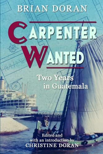 Carpenter Wanted Two Years in Guatemala