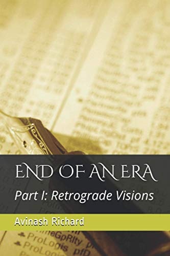 End of an Era Part I: Retrograde Visions
