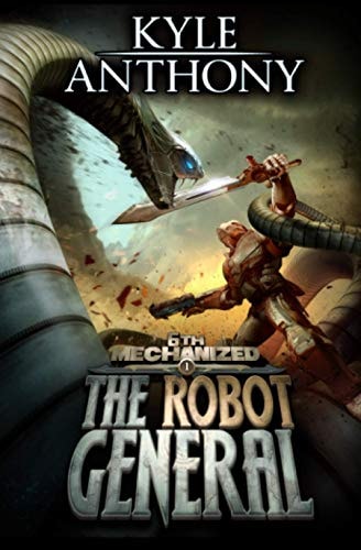 The Robot General An Epic Military Sci-Fi Series
