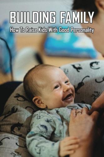 Building Family How To Raise Kids With Good Personality: How To Raise A Smart Toddler