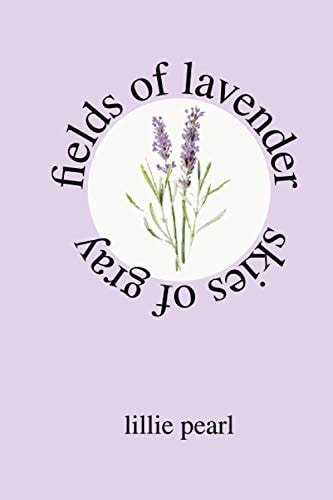 Fields of Lavender Skies of Gray