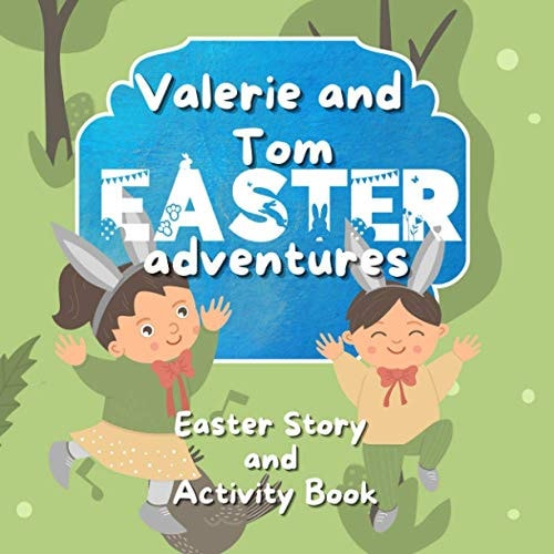 Valerie and Tom Easter Adventures Easter Story and Activity Book