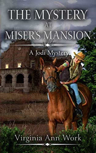 The Mystery at Miser's Mansion A Jodi Fischer Mystery