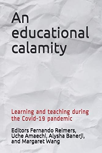 An Educational Calamity Learning and Teaching During the Covid-19 Pandemic