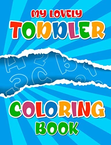 My Lovely Toddler Coloring Book A To Z Alphabet And Number Color Workbook For Children For Kindergarten And Preschool