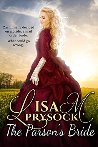 The Parson's Bride A Christian Historical Western Mail-Order Bride Romance
