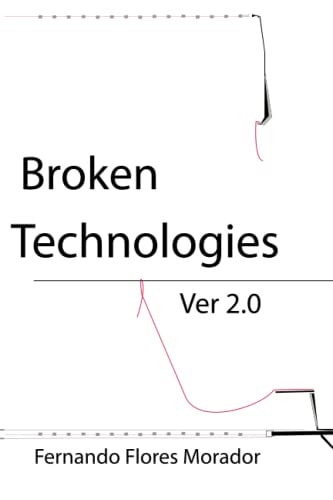 Broken Technologies The Humanist as an Engineer
