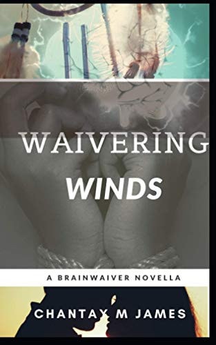 Waivering Winds Brainwaiver Novella 1.5