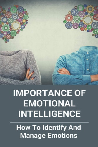 Importance Of Emotional Intelligence How To Identify And Manage Emotions: How To Identify And Manage Emotions Commonlit Answers