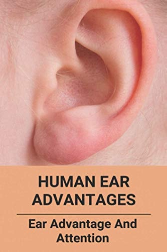 Human Ear Advantages Ear Advantage And Attention: Earned Value Management Advantages And Disadvantages