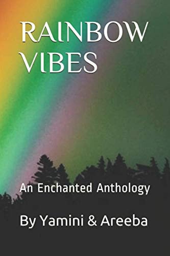 Rainbow Vibes An Enchanted Anthology