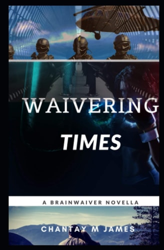 Waivering Times Brainwaiver Novella 2.5