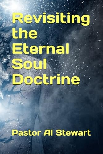 Revisiting the Eternal Soul Doctrine