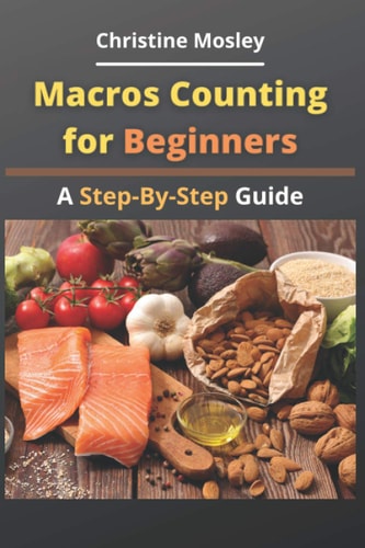 Macros Counting for Beginners A Step-By-Step Guide