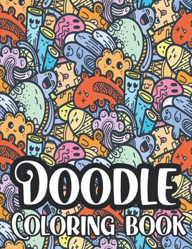 Doodle Coloring Book Including Kawaii Monsters and Pets for Adults and Kids, Hours Of Fun And Relaxation