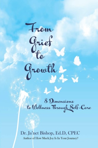From Grief to Growth 8 Dimensions of Wellness Through Self-Care