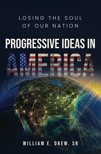 Progressive Ideas in America Losing The Soul of Our Nation