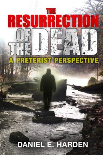 The Resurrection of the Dead A Preterist Perspective