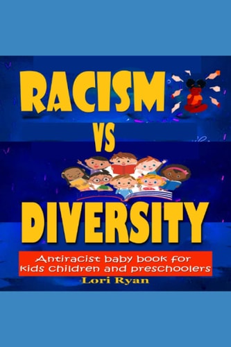 Racism Vs Diversity Antiracist Baby Book For Kids Children And Preschoolers