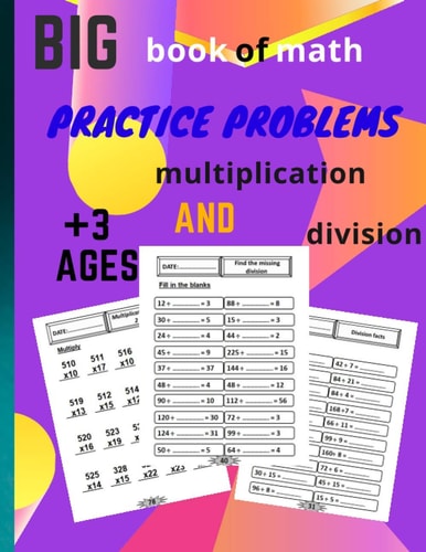 Big Book of Math Practice Problems Multiplication and Division Multiplication and Division Workbook, Facts and Exercises on Multiplying and Dividing, Spectrum Math Workbook Grade 5.
