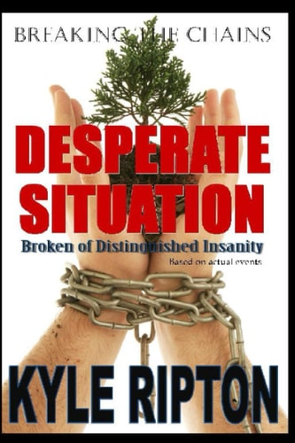 Desperate Situation Broken of Distinguished Insanity